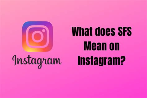 what does sfs mean on instagram